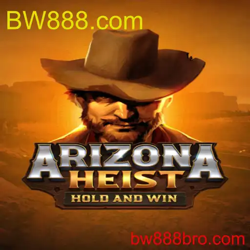 ArizonaHeist: Jelajahi Sensasi Dunia Game Terkini Bersama BW888.com